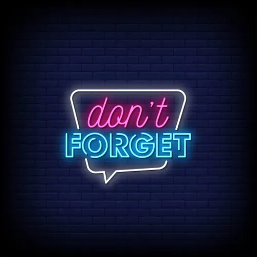 Don't Forget Neon Sign - Custom Canvas Now