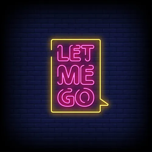 Let Me Go Neon Sign - Custom Canvas Now