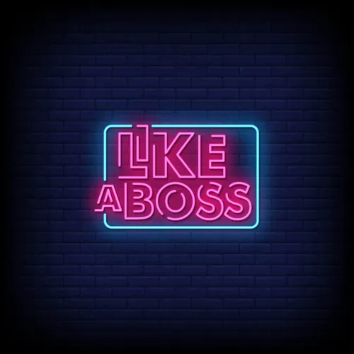 Like A Boss Neon Sign - Custom Canvas Now