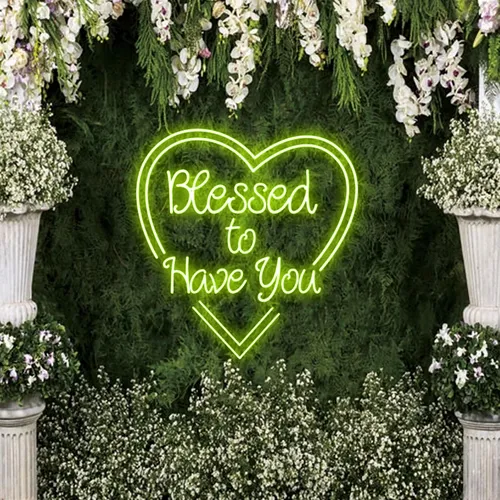 Blessed to Have You Neon Sign - Custom Canvas Now