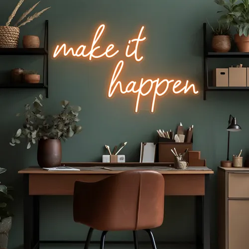 Make It Happen Neon Sign - Custom Canvas Now