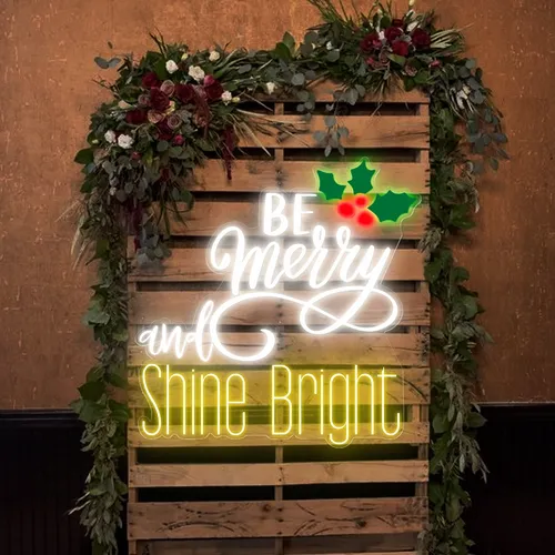 Be Merry & Shine Bright Neon Sign - Custom Canvas Now