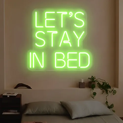 Let's Stay In Bed Neon Sign - Custom Canvas Now
