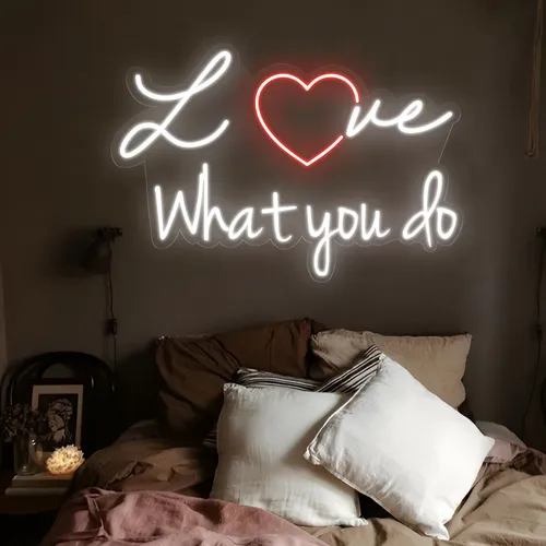 Love What You Do Neon Sign - Custom Canvas Now