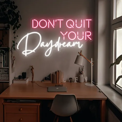 Don't Quit Your Daydream Neon Sign - Custom Canvas Now
