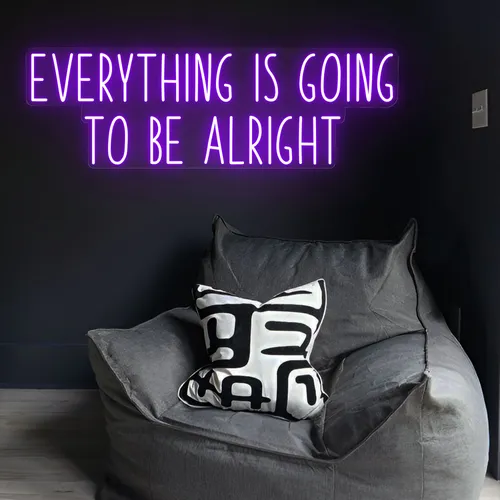 Everything Is Going To Be Alright Neon Sign - Custom Canvas Now