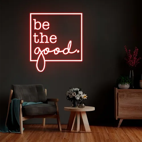 Be the Good Neon Sign - Custom Canvas Now