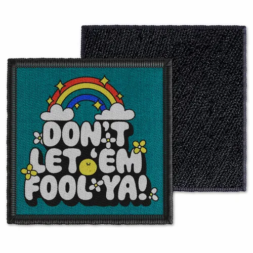 Square Don't Let 'Em Fool Ya Velcro Patch - Custom Canvas Now