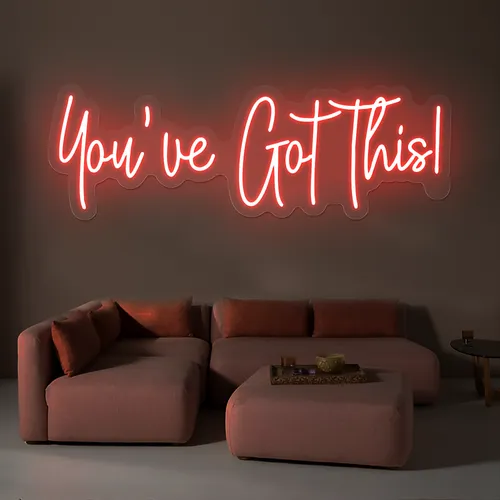 You've Got This Neon Sign - Custom Canvas Now