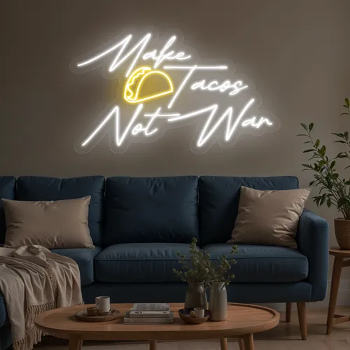 Appetizing "Make Tacos Not War" Neon Sign - Custom Canvas Now