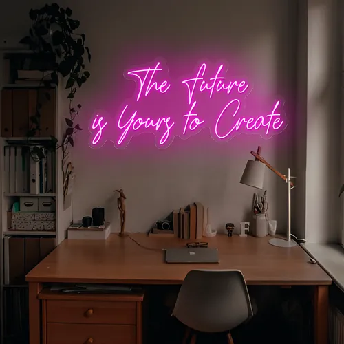 Feminine The Future is Yours to Create Neon Sign - Custom Canvas Now