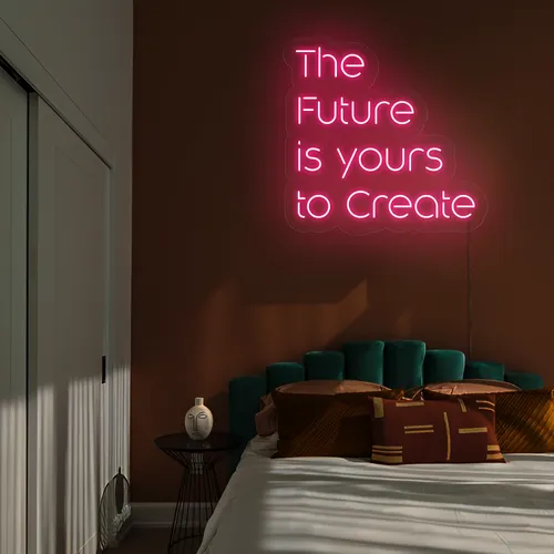 Dynamic The Future is Yours to Create Neon Sign - Custom Canvas Now