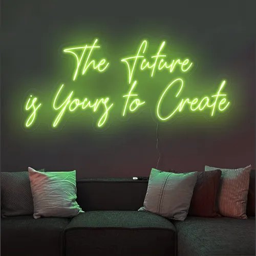 Uplifting The Future is Yours to Create Neon Sign - Custom Canvas Now